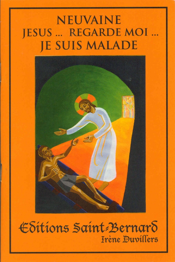 Neuvaine Jésus...Regarde moi...Je suis malade